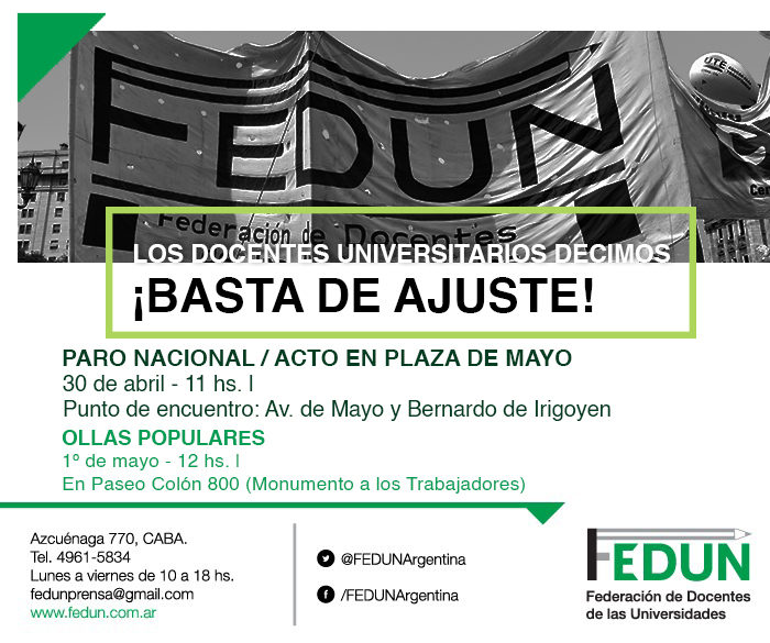 Los docentes universitarios decimos: ¡basta de ajuste! | Paro Nacional / Acto en Plaza de Mayo, 30 de abril 13hs. | Ollas populares, 1 de mayo 12 hs., En Paseo Colón 800 (Monumento a los Trabajadores)