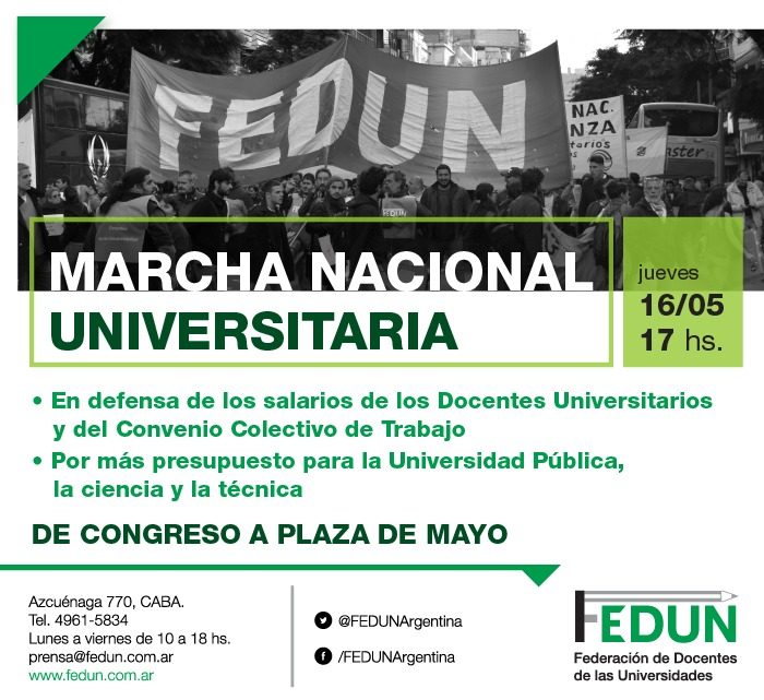 Marcha Nacional Universitaria El jueves 16 de Mayo los docentes universitarios marchamos en defensa de nuestros salarios y del Convenio Colectivo de Trabajo. Por más presupuesto para la Universidad Pública, la ciencia y la técnica. 17 horas desde Congreso a Plaza de Mayo