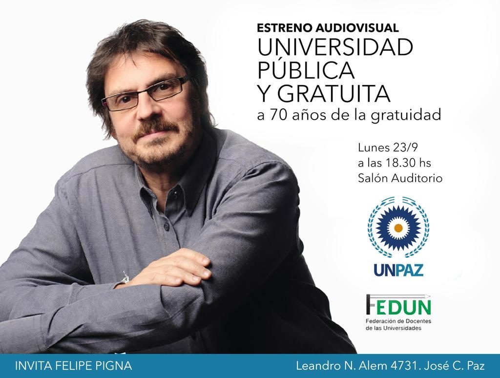 Felipe Pigna presenta “A 70 años de la Gratuidad Universitaria” en José C. Paz