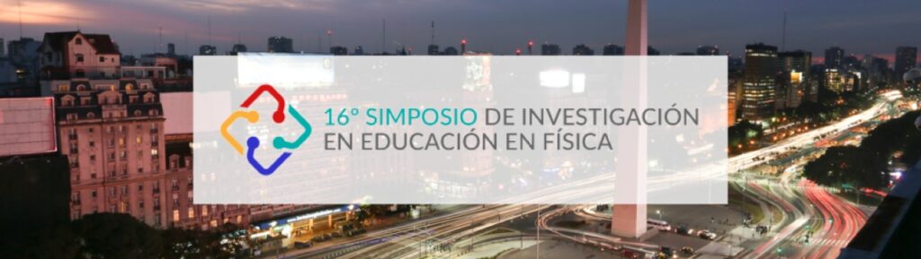 Está abierta la inscripción para el 16° Simposio de Investigación en Educación en Física (SIEF16)