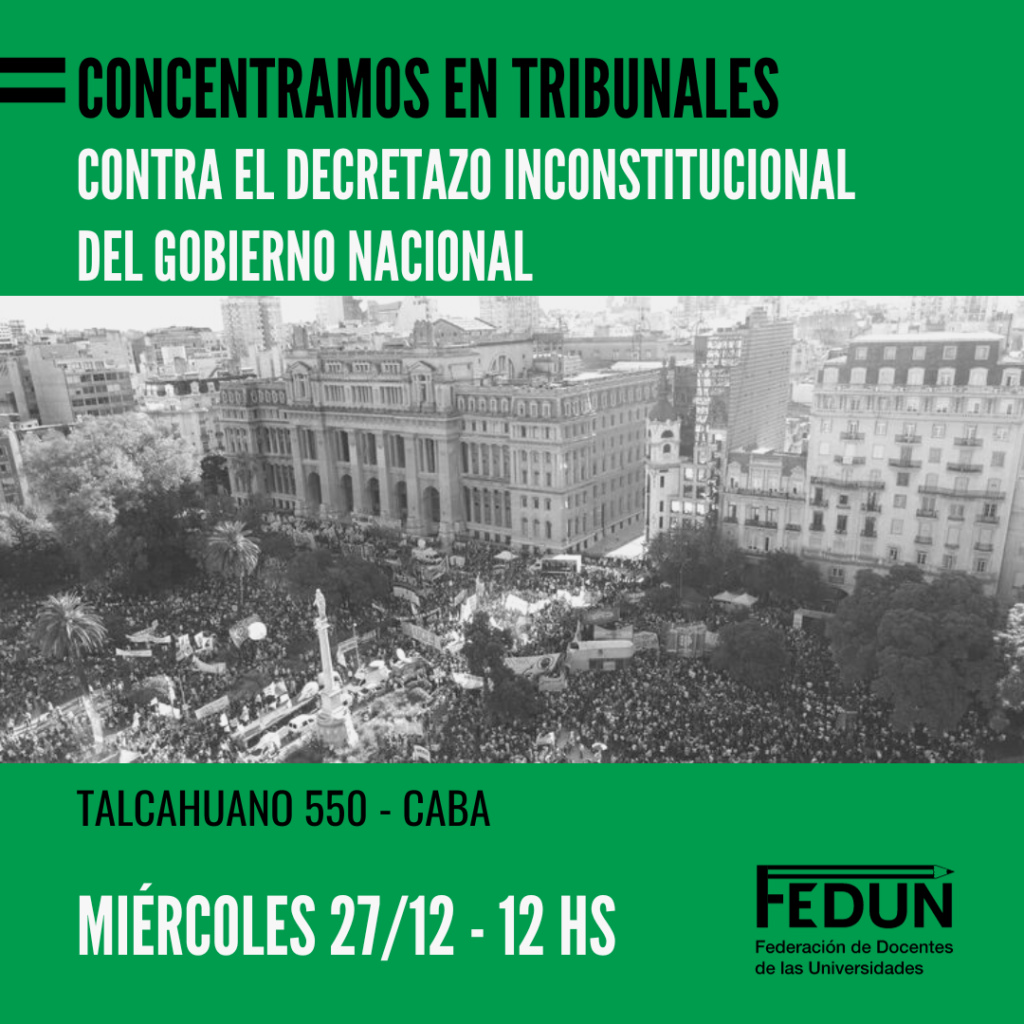 La FEDUN participa y convoca a la concentración de la CGT contra el Decretazo de Milei
